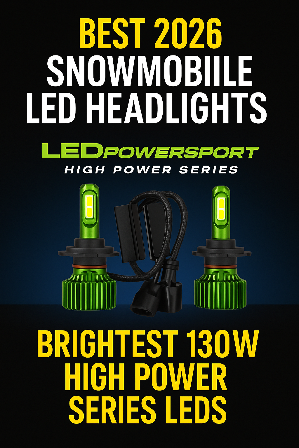 LEDPowersport 2026 High Power Series snowmobile LED headlight bulbs in bright green design displayed against dark background.