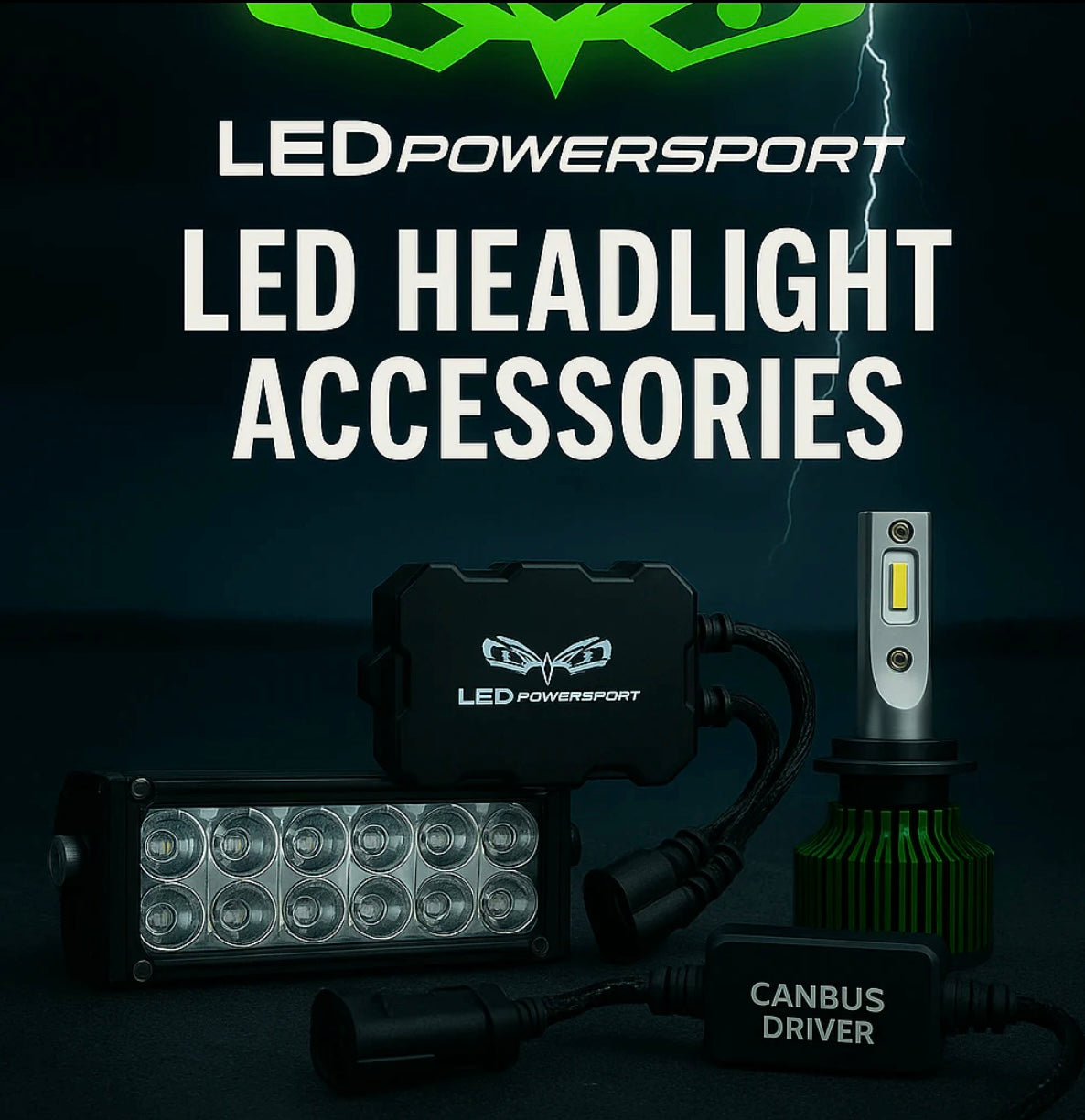 LEDPowersport LED headlight accessories display featuring a green aluminum LED headlight bulb, CANBUS driver, AC/DC rectifier, and off-road LED light bar, set against a dark stormy backdrop with lightning and bold green LEDPowersport logo overhead.