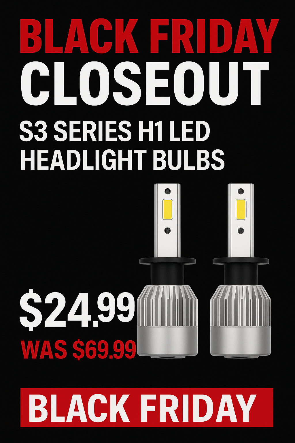 Black Friday Closeout – S3 Series H1 LED Headlight Bulbs (Pair)